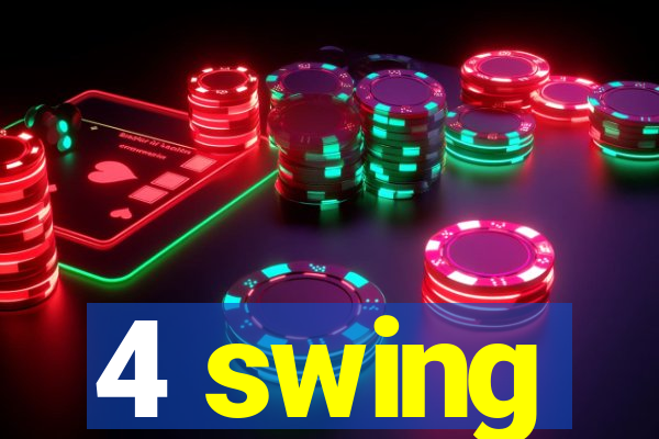 4 swing